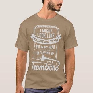 Funny Trombone Player Trombonist Gift T-Shirt