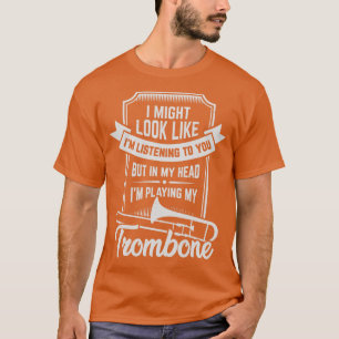 Funny Trombone Player Trombonist Gift  T-Shirt