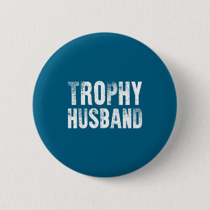 Funny Trophy Husband Funny Anniversary 6 Cm Round Badge