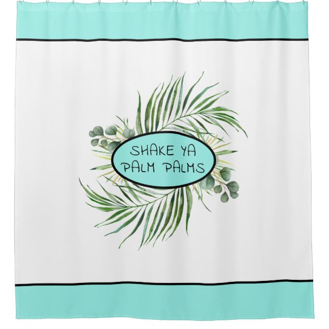 Funny Tropical Palms Shake Ya Palm Palms Shower Curtain (Front)