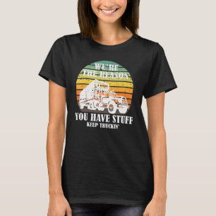 Funny Truck Driver Joke Saying Trucker Big Rig Sem T-Shirt