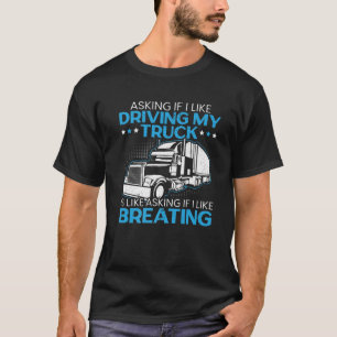 Funny Truck Driver Trucker Dad Trucking Vehicle T-Shirt
