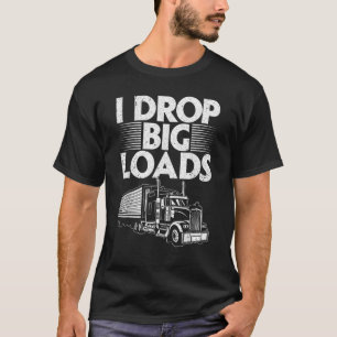 Funny Trucker Design For Men Women Semi Truck Driv T-Shirt