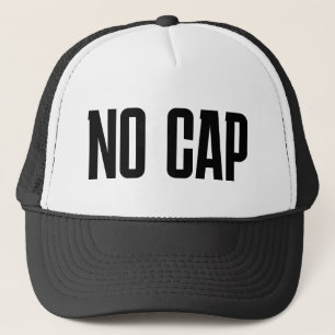 Funny Trucker Hat: "NO CAP" Hat