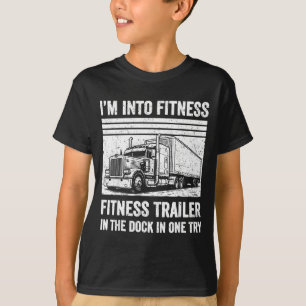 Funny Trucker Pun Fitness Whole Trailer In The Doc T-Shirt