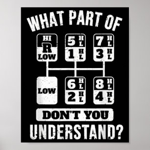 Funny Trucker Truck Driver Gear Stick Shift Poster