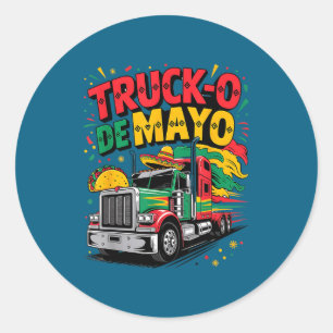 Funny trucker truck driver truck-o de mayo fun classic round sticker