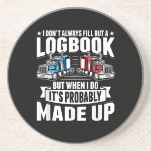 Funny Trucker Trucking Humour Tractor Trailer Truc Coaster