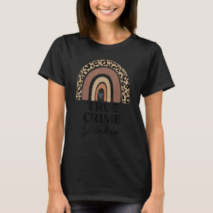 Funny True Crime Junkie Leopard Rainbow Murderino T-Shirt