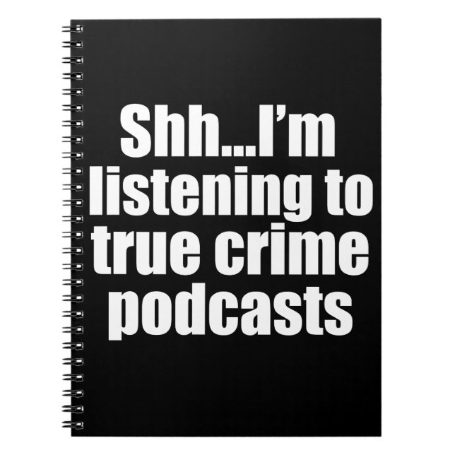 Funny True Crime Podcast Fan Notebook (Front)