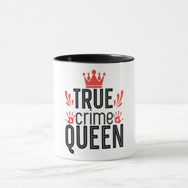 Funny True Crime Queen Mug (Center)