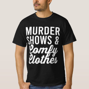 Funny True Crime Women's Murder Shows Comfy Clothe T-Shirt