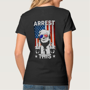 Funny Trump 2024 Arrest This American Flag 2 Sided T-Shirt