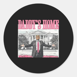 Funny Trump 2024 Daddy's Home White House Pink  Classic Round Sticker