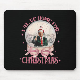 Funny Trump 2024 Ill Be Home Christmas Santa Xmas  Mouse Pad