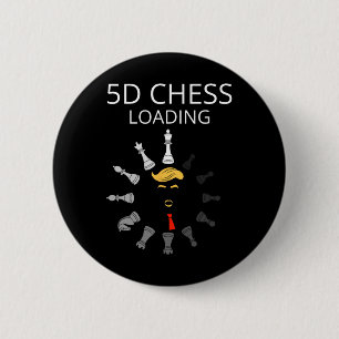 Funny Trump 5d Chess Loading Sarcastic Political H 6 Cm Round Badge