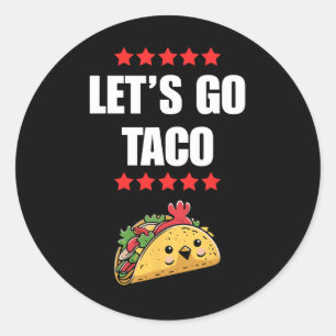 Funny Trump Always Chickens Out Meme Let's Go Taco Classic Round Sticker
