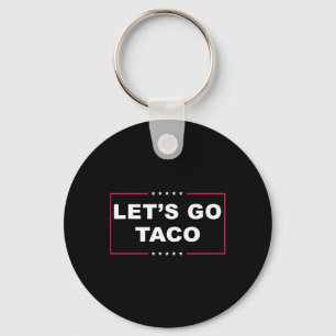 Funny Trump Always Chickens Out Meme Let's Go Taco Key Ring
