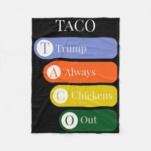 Funny Trump Always Chickens Out Taco Trade  Fleece Blanket