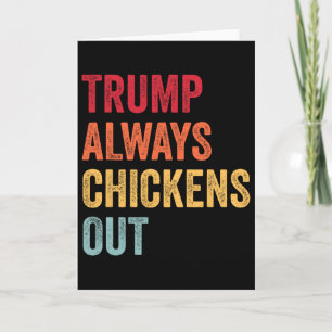 Funny Trump Always Chickens Out Taco Trump Chicken Card