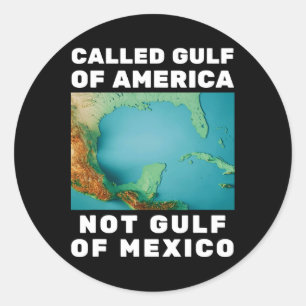 Funny Trump America's Gulf Not Gulf Of Mexico  Classic Round Sticker