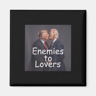 Funny Trump And Biden Kissing, Enemies To Lovers  Magnet