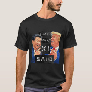 Funny Trump And Xi Laughing Shirt - That's What Sh