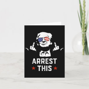 Funny Trump Arrest This Donald Trump Middle Card