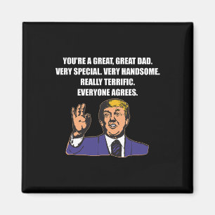 Funny Trump Best Dad Ever Everyone Agrees For Dad  Magnet