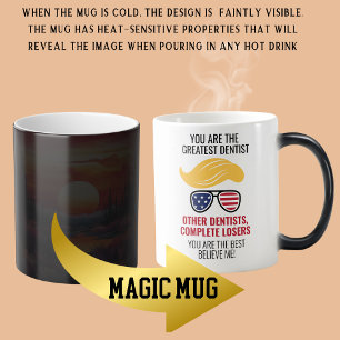 Funny Trump Best Dentist Magic Mug