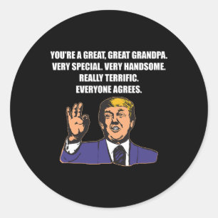 Funny Trump Best Grandpa Ever Everyone Agrees Classic Round Sticker