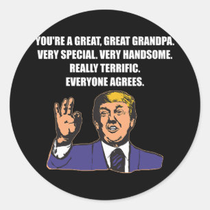 Funny Trump Best Grandpa Ever Everyone Agrees  Classic Round Sticker