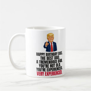 Funny Trump Birthday Gift for Dad Coffee Mug