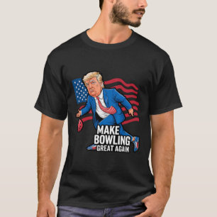 Funny Trump Bowling For Republican Ten Pin Bowling T-Shirt