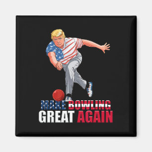 Funny Trump Bowling Make Bowling Great Again  Magnet