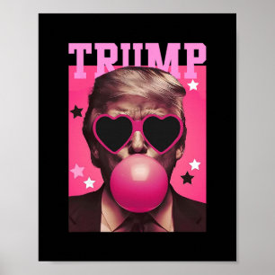 Funny Trump Bubble Gum Pink With Sungl Heart Poster