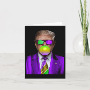 Funny Trump Bubble Gum Shirt Trump Mardi Gras  Card