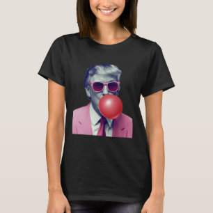 Funny Trump Bubble Gum Yum Gifts  T-Shirt