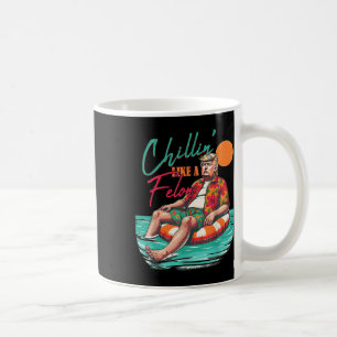Funny Trump Chilling Like A Felon Summer 2024 Coffee Mug