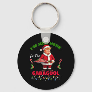 Funny Trump Christmas Im Just Here For The Gabagoo Key Ring