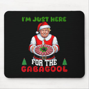 Funny Trump Christmas Im Just Here For The Gabagoo Mouse Pad