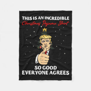 Funny Trump Christmas Pajama Shirt So Good Everyon Fleece Blanket