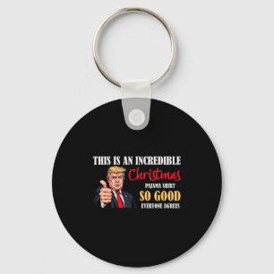 Funny Trump Christmas Pajama Shirt So Good Everyon Key Ring