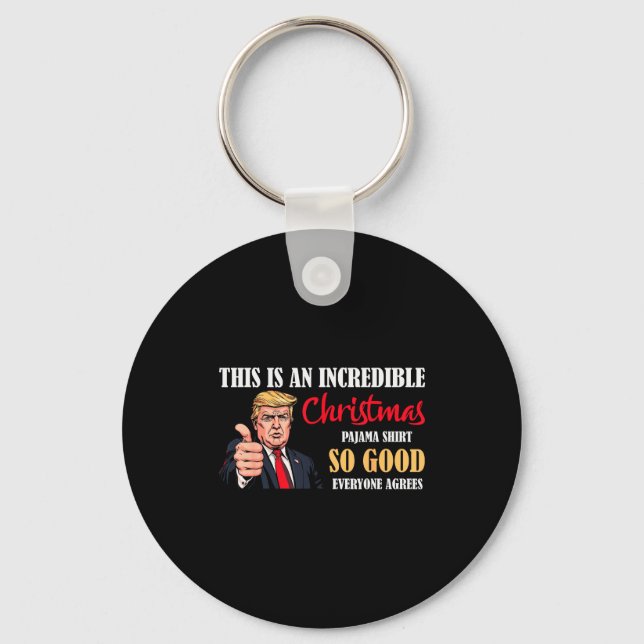 Funny Trump Christmas Pajama Shirt So Good Everyon Key Ring (Front)