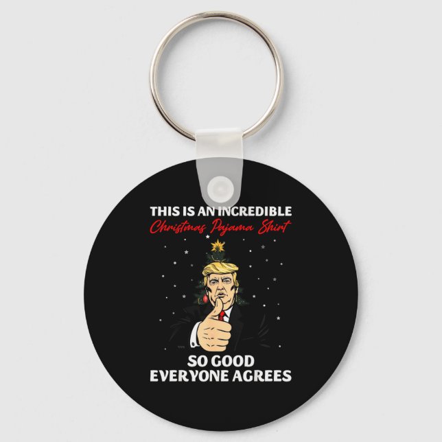 Funny Trump Christmas Pajama Shirt So Good Everyon Key Ring (Front)