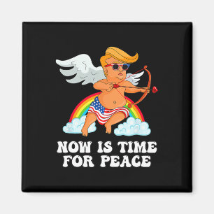 Funny Trump Cupid Parody - Now Is Time For Peace Magnet