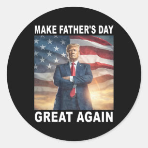 Funny Trump Dad Make Father's Day Great Again Usa Classic Round Sticker