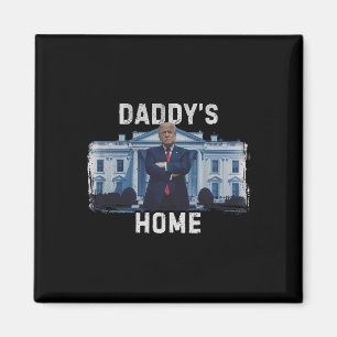 Funny Trump Daddy’s Home White House 2024 1  Magnet