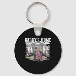 Funny Trump Daddy’s Home White House 2024  Key Ring