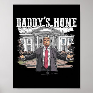 Funny Trump Daddy’s Home White House 2024  Poster